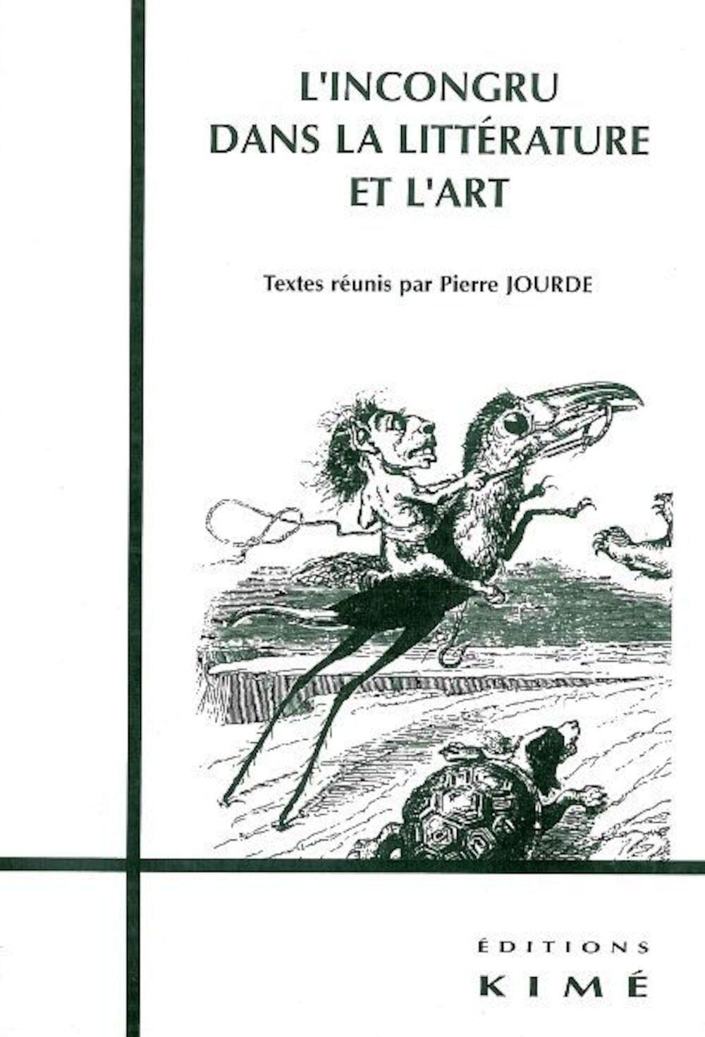 L'incongru dans la littérature et l'art: Actes du colloque d'Azay-le-Ferron, mai 1999 book