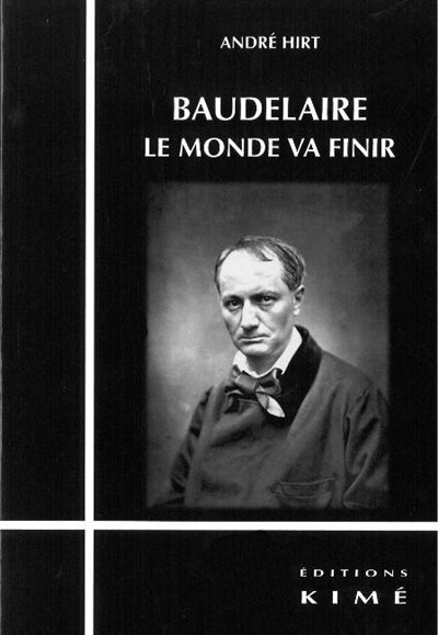 Product Image: Baudelaire : le monde va finir