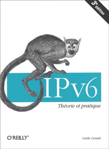 Ipv6. Theorie Et Pratique, 3eme Edition Books