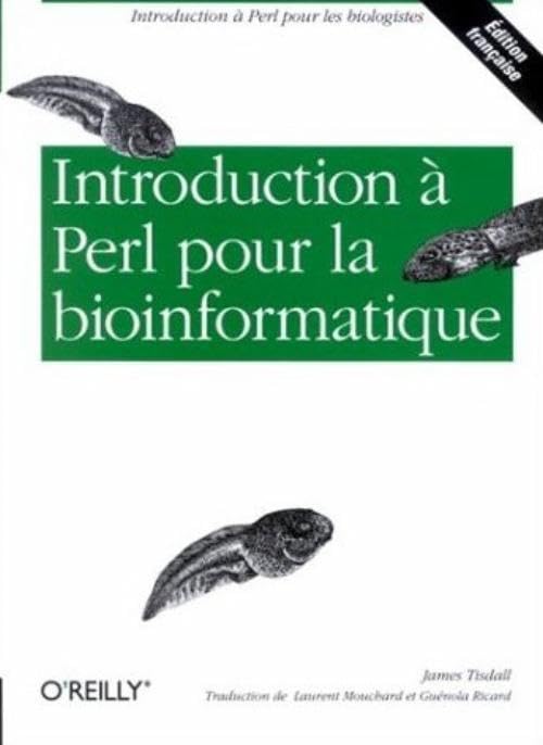 Introduction à Perl pour la bioinformatique (Editions O'Reilly) Computer Science