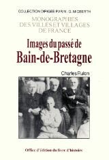 Images du passé de Bain-de-Bretagne Politics & History