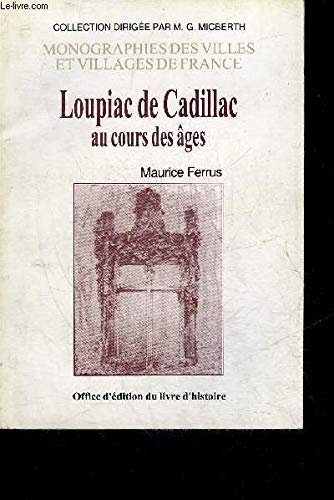 Loupiac de Cadillac au cours des âges Politics & History