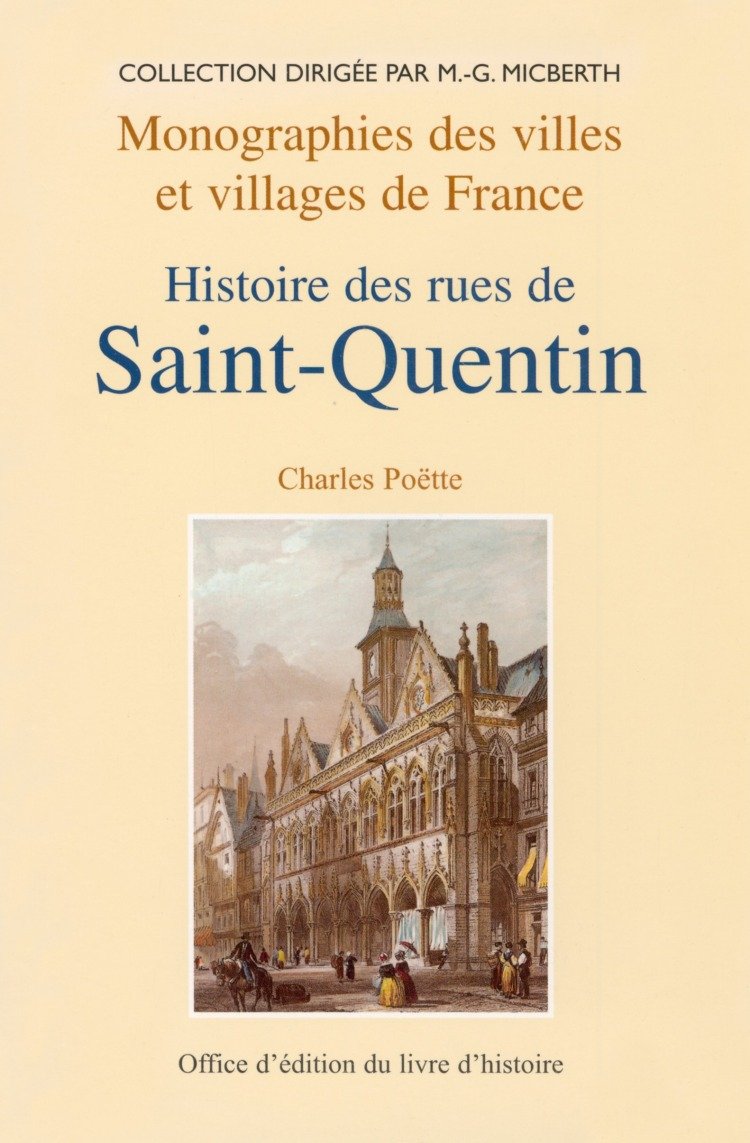 Origine des noms des rues et places de la ville de Saint-Quentin book