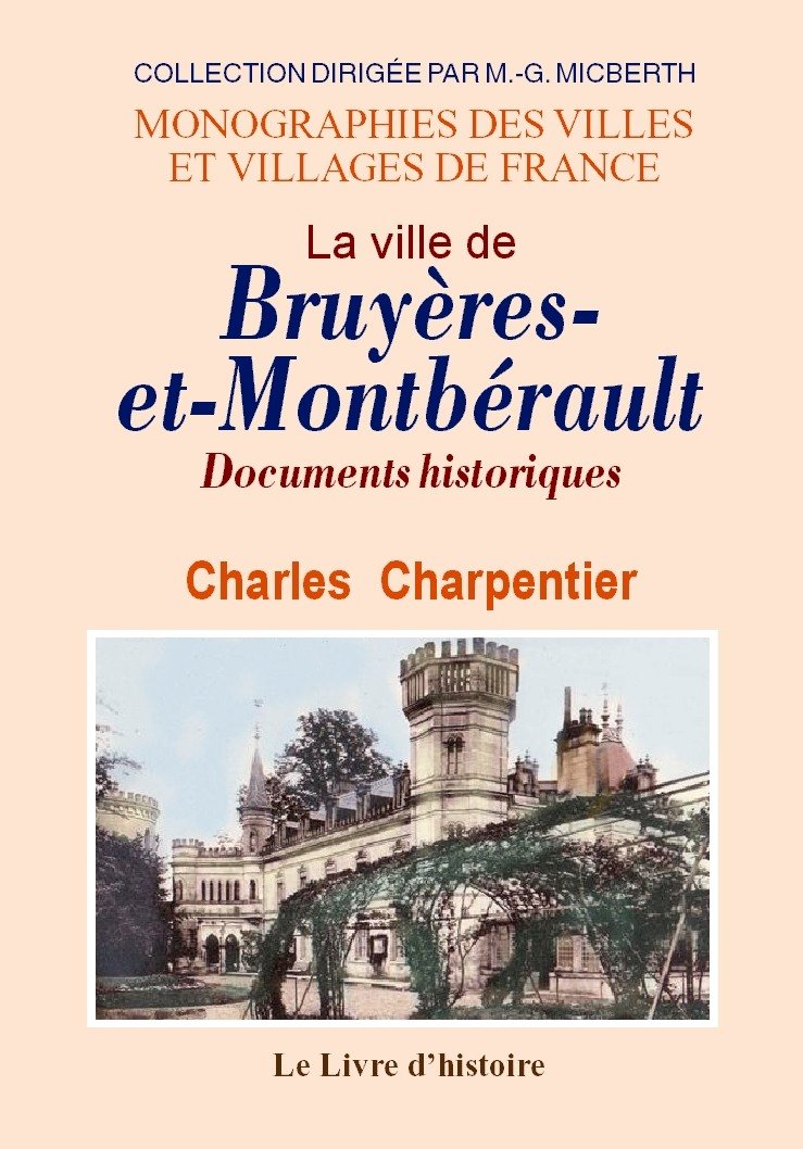 La ville de Bruyères-et-Montbérault - documents historiques book