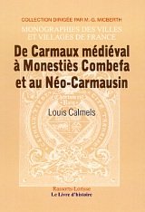 De Carmaux médiéval à Monestiès Combefa et au Néo-Carmausin Politics & History