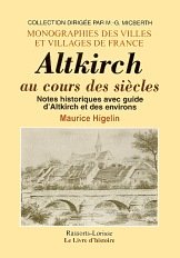 Altkirch au cours des siècles - notes historiques avec guide d'Altkirch et des environs Politics & History