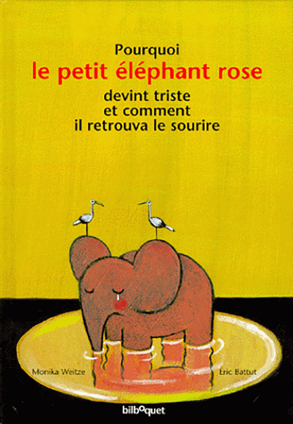 Pourquoi le petit éléphant rose devint triste et comment il retrouva le sourire Books