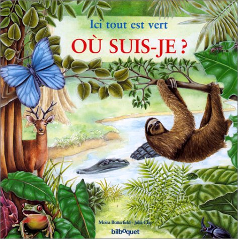 Ici, Tout Est Vert. La Foret Tropicale book