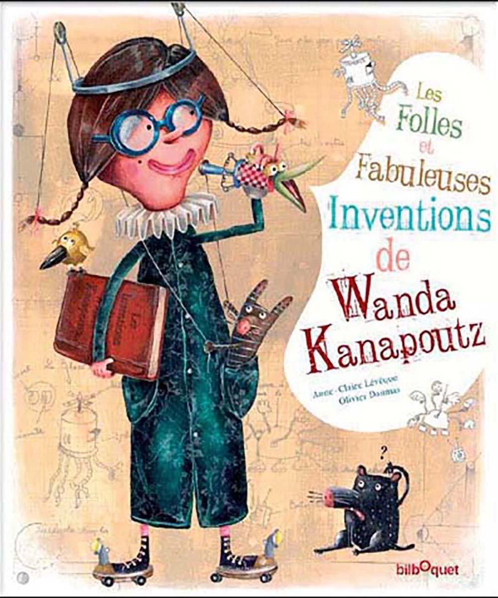 LES FOLLES ET FABULEUSES INVENTIONS DE WANDA KANAPOUTZ Books