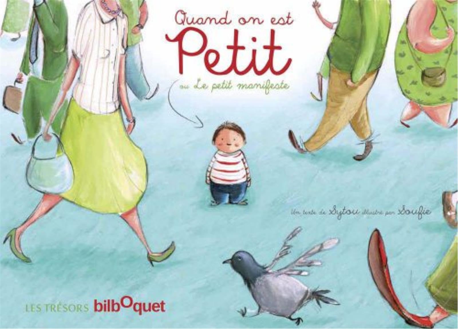Quand on est petit ou le petit manifeste Children's books