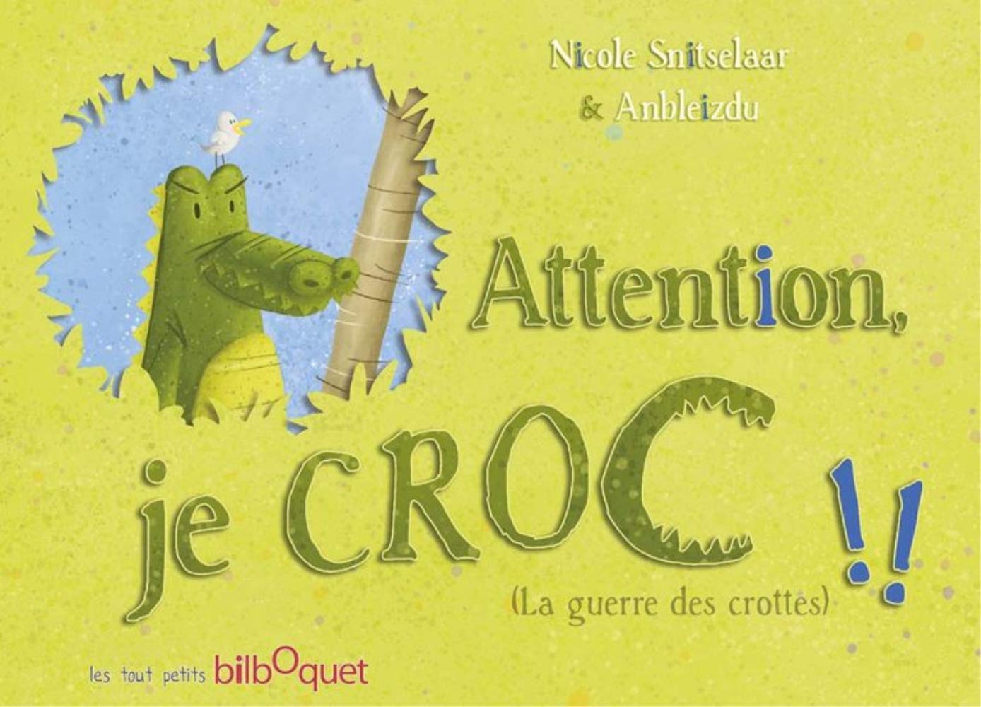 Attention, je croc !: La guerre des crottes Books