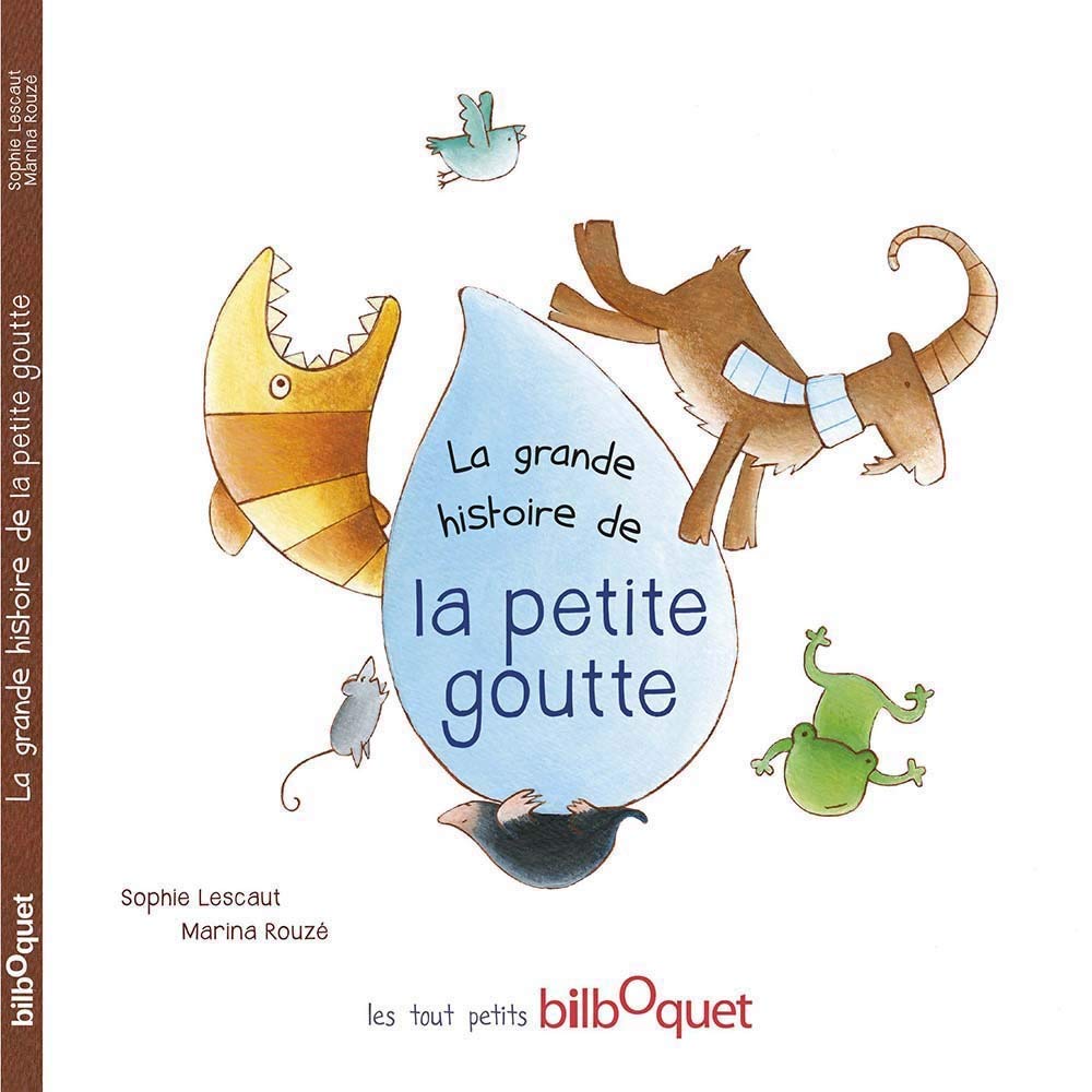 La Grande Histoire de la Petite Goutte Children's books