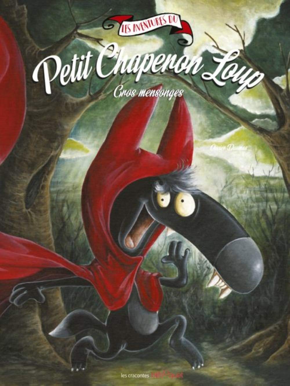 Le petit chaperon loup gros mensonges Children's books