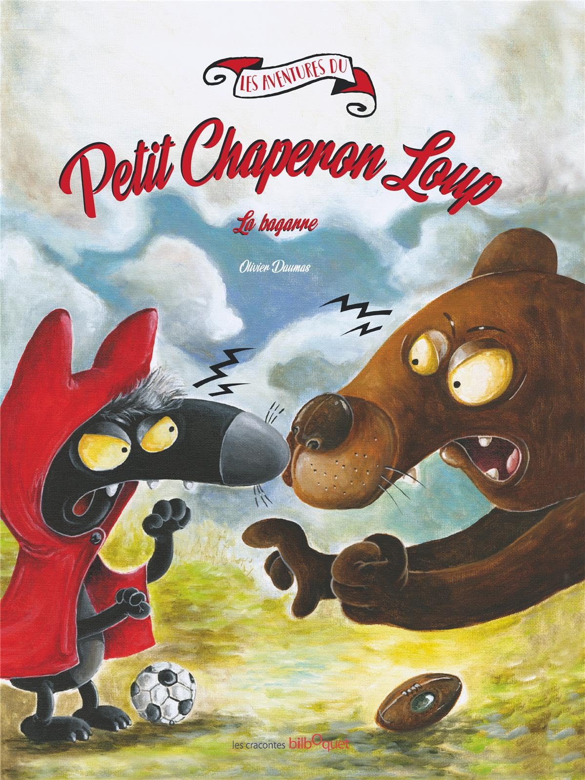 Les aventures du Petit Chaperon Loup : La bagarre Children's books