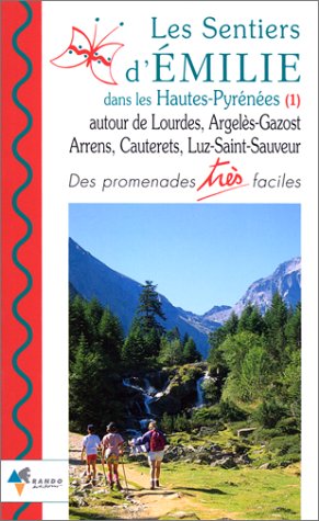 Emilie hautes-pyrenees 1 (lourdes,luz) (Sentiers d'Emil) Books