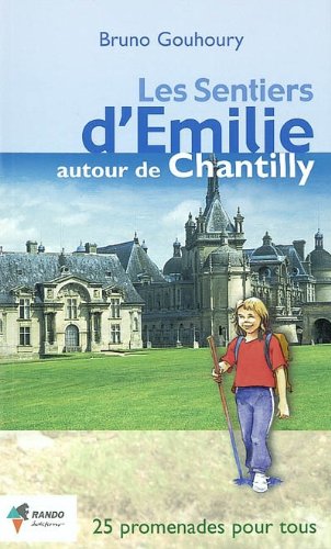 Les sentiers d'Emilie autour de Chantilly Books