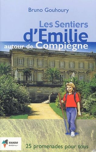 Émilie Compiègne: 25 promenades pour tous Leisure, Home & Garden