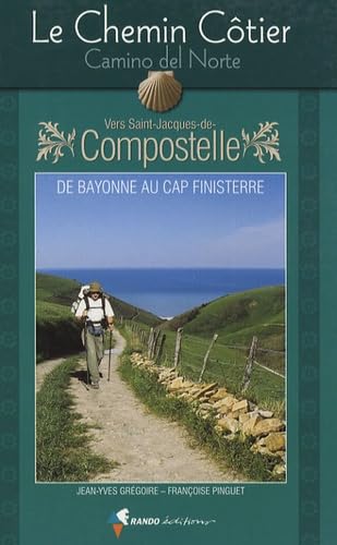 Le Chemin Côtier vers Saint-Jacques-de-Compostelle (Camino del Norte): Guide pratique du pèlerin book