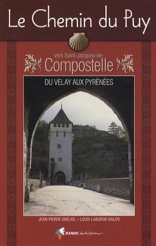 Chemin du Puy Vers St-Jacques-de-Compostelle: RANDO.CH25 Maps & Plans