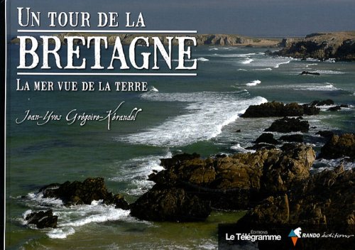 Tour de la Bretagne - La mer vue de la Terre Geology & Geography