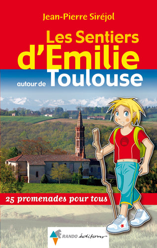 Les sentiers d'Emilie autour de Toulouse : 25 promenades pour tous Leisure, Home & Garden