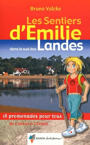 Émilie sud Landes: 18 promenades pour tous Leisure, Home & Garden