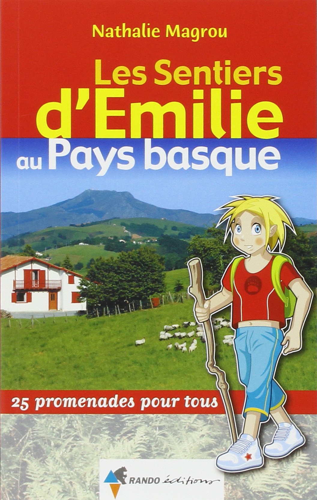 EMILIE PAYS BASQUE: 25 promenades pour tous Leisure, Home & Garden