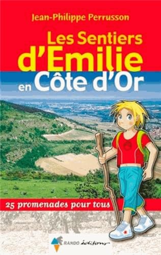 Émilie Côte-d'Or (N.E.): 25 promenades pour tous Leisure, Home & Garden