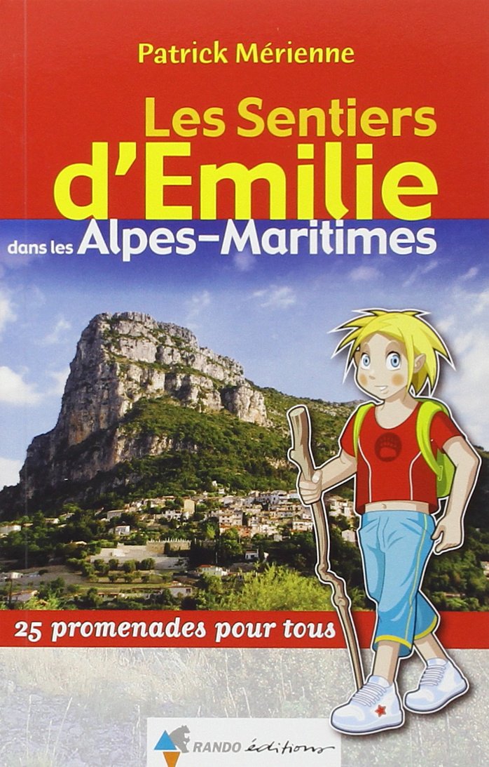 Émilie Alpes-Maritimes: 25 promenades pour tous Leisure, Home & Garden