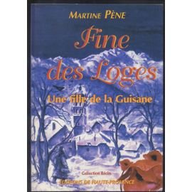 Fine des Loges - Une fille de la Guisane. Martine Pène book