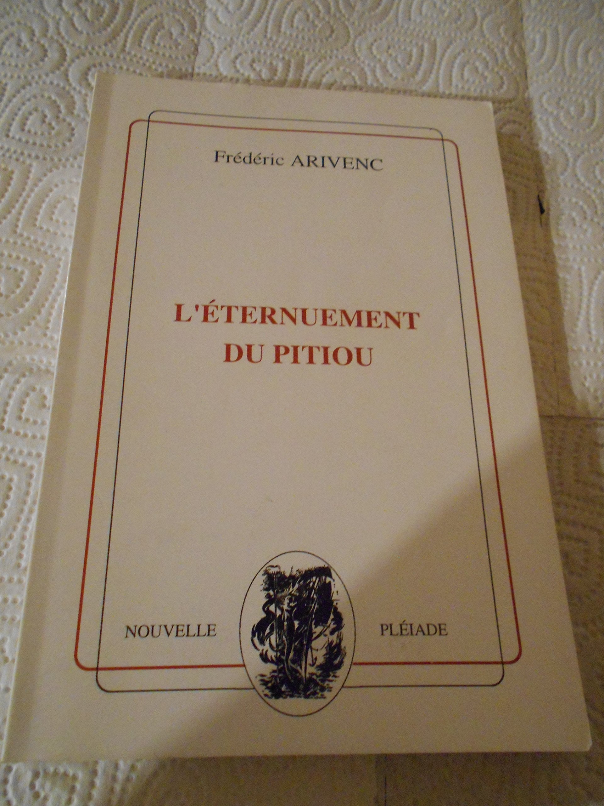 L'éternuement du Pitiou (Collection La nouvelle Pléiade) book