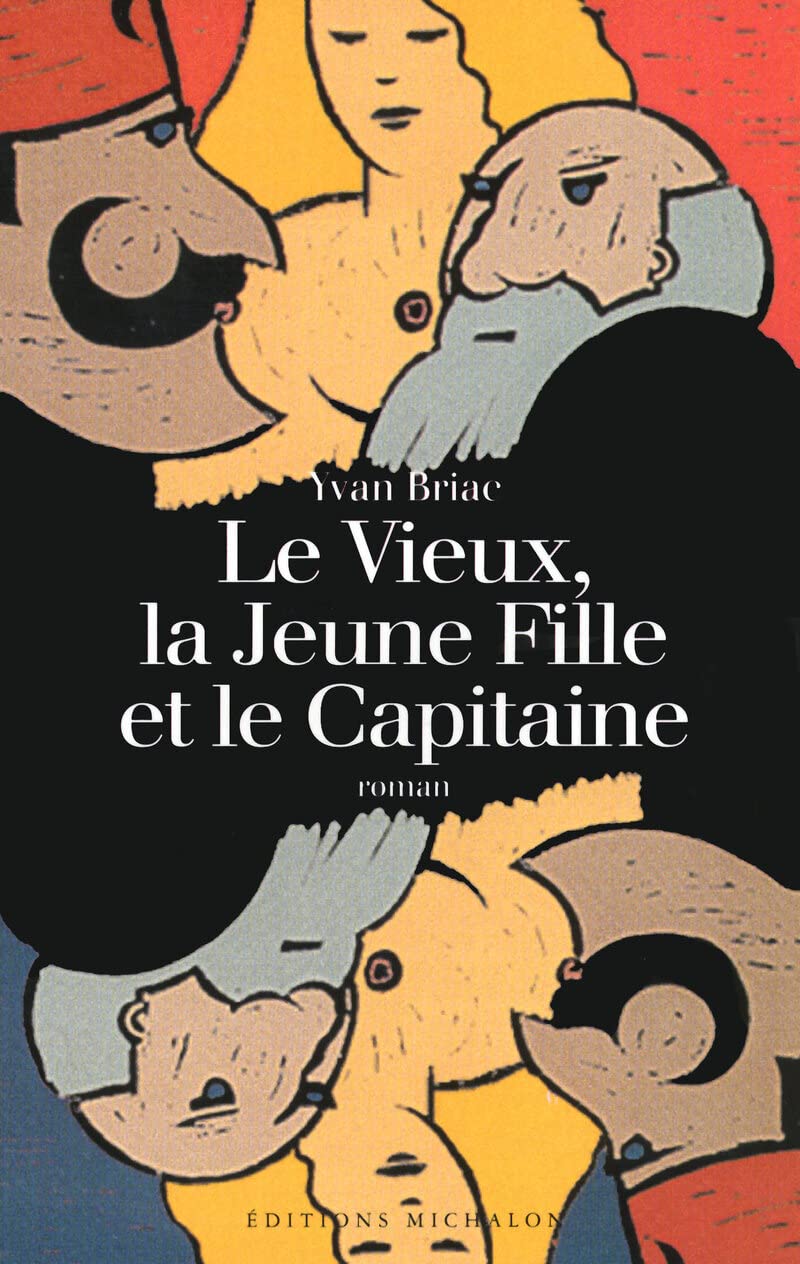Le Vieux, la Jeune Fille et le Capitaine book