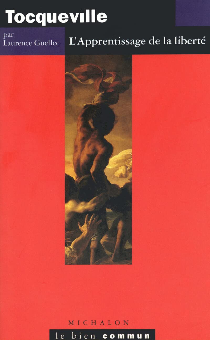 Tocqueville: L'apprentissage de la liberté Philosophy