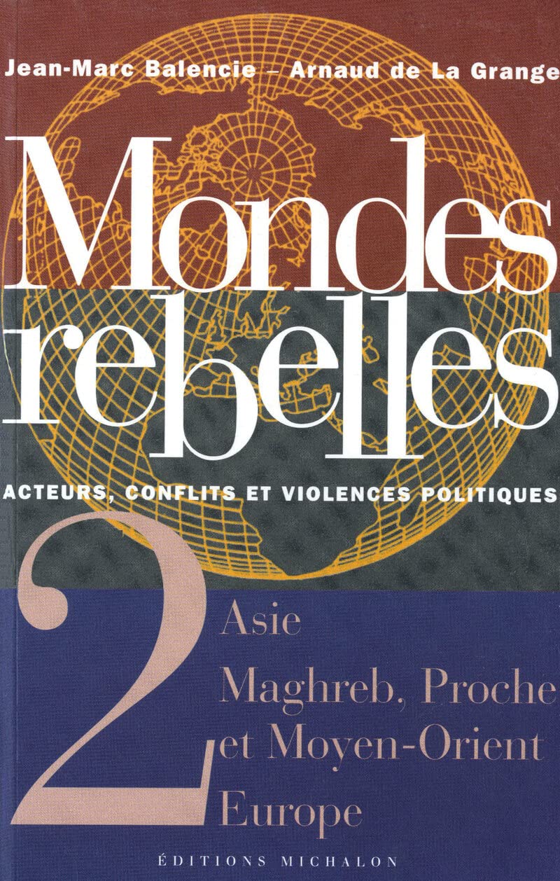 Mondes rebelles - tome 2 Acteurs, conflits et violences politiques - Asie Maghreb, proche orient Eur book