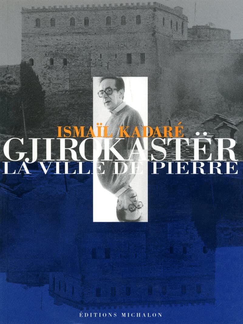GJirokaster - la ville de Pierre Contemporary literature