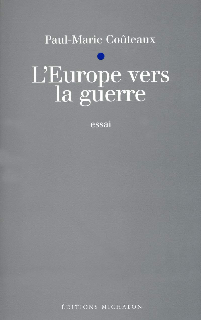 L'EUROPE VERS LA GUERRE: Maëstricht, Amsterdam, Nuremberg Essays & Short Stories
