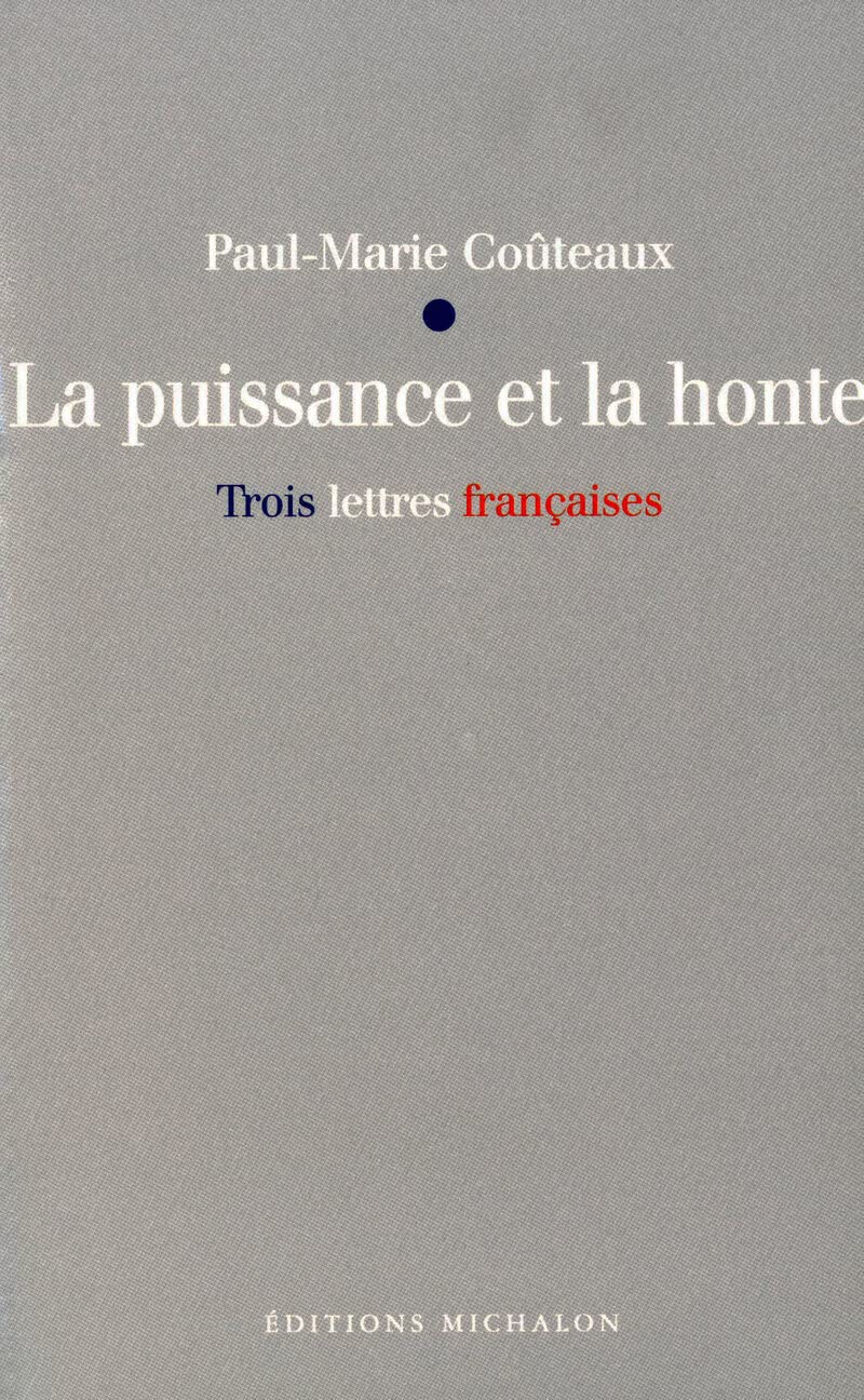 La puissance et la honte - Trois lettres françaises book
