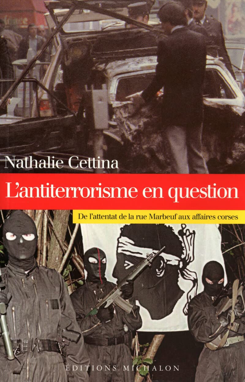 L'Antiterrorisme en question : De l'attentat de la rue Marbeuf aux affaires corses book