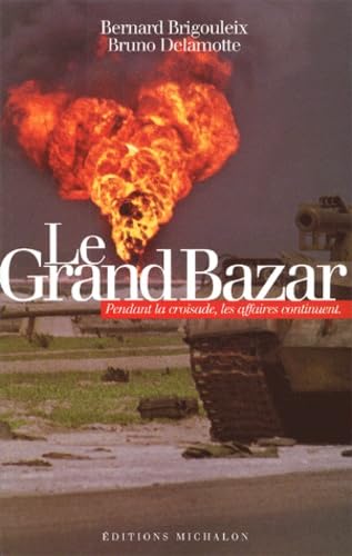 Le Grand Bazard : Pendant la croisade, les affaires continuent book