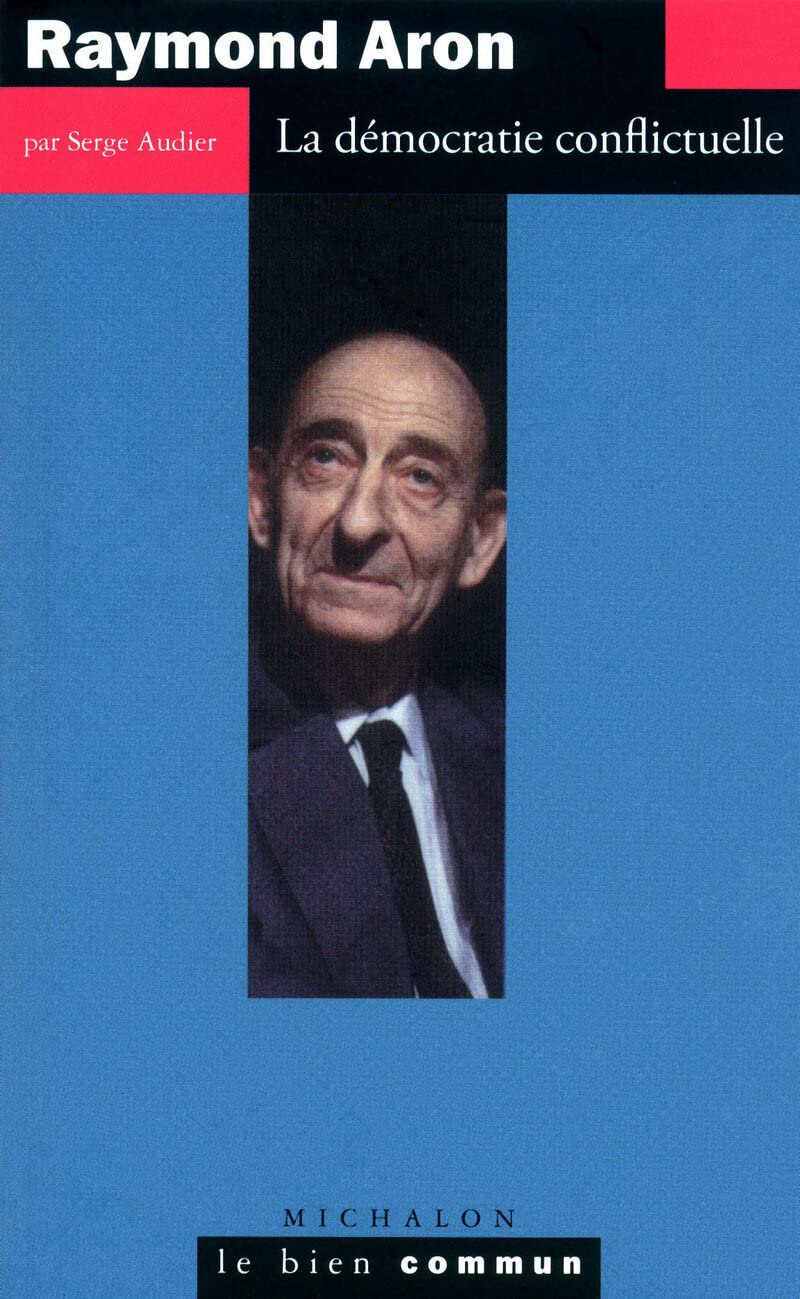 Raymond Aron : La Démocratie conflictuelle book