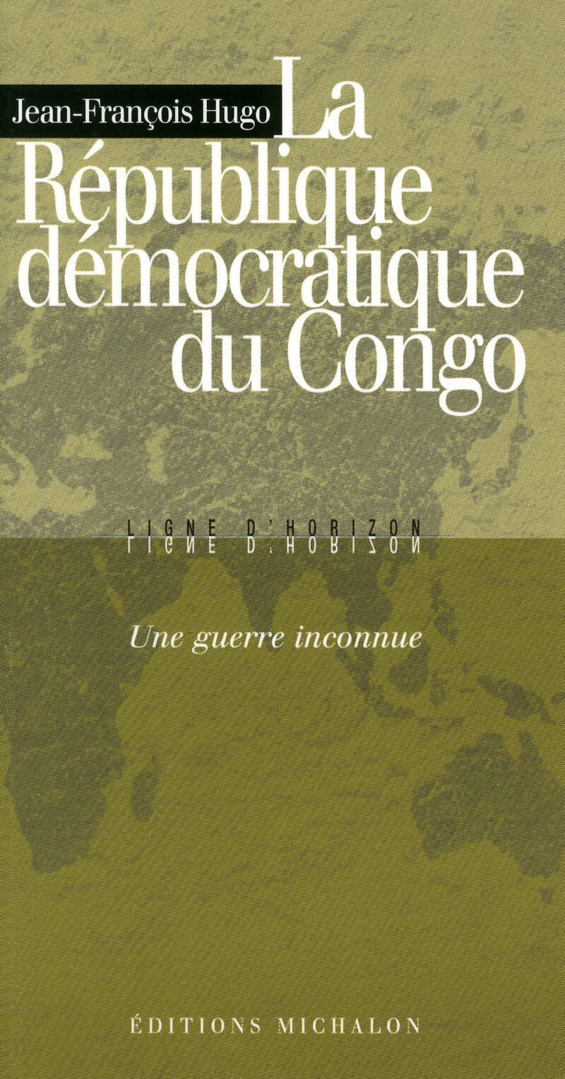 La République démocratique du Congo: une guerre inconnue book