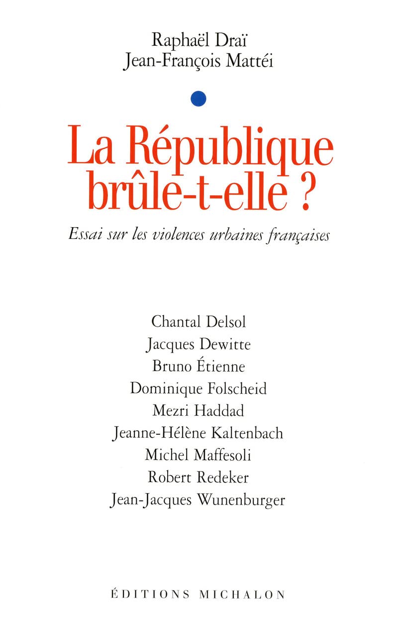 La république brûle-t-elle? essai sur les violence urbaines françaises book