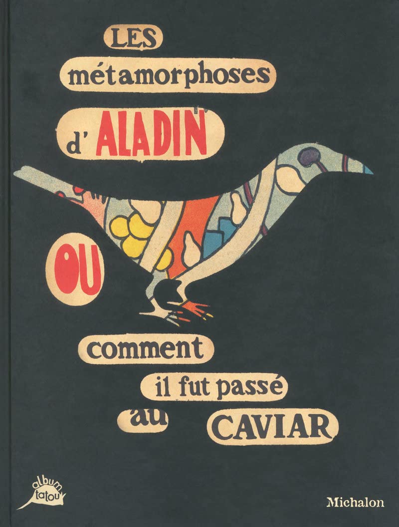Les métamorphoses d'Aladin ou comment il fut passé au caviar Non-fiction
