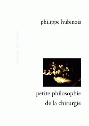 Petite philosophie de la chirurgie Medicine
