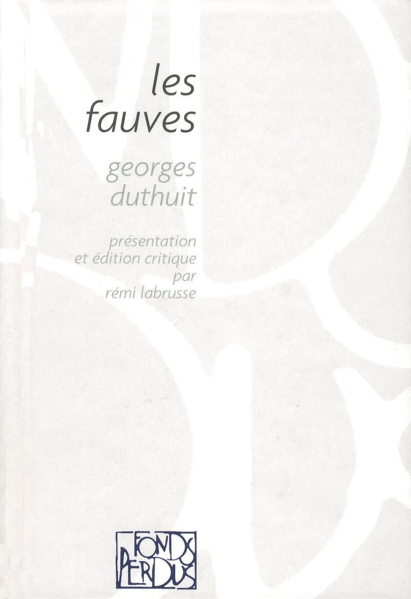 Les fauves: braque, derain, van dongen, dufy, friesz, manguin, marquet, matisse, puy, vlaminck Film, Art & Culture