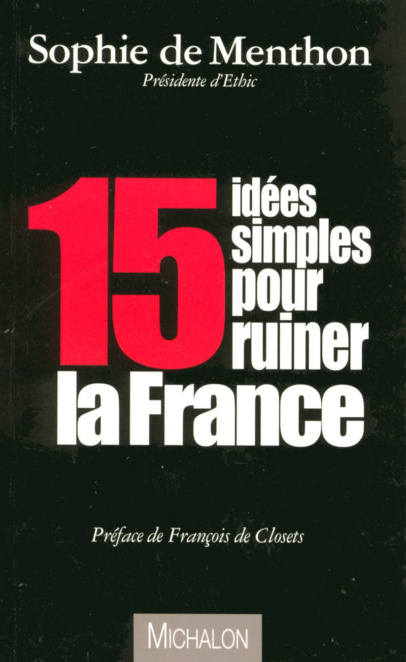 15 idées simples pour ruiner la France book