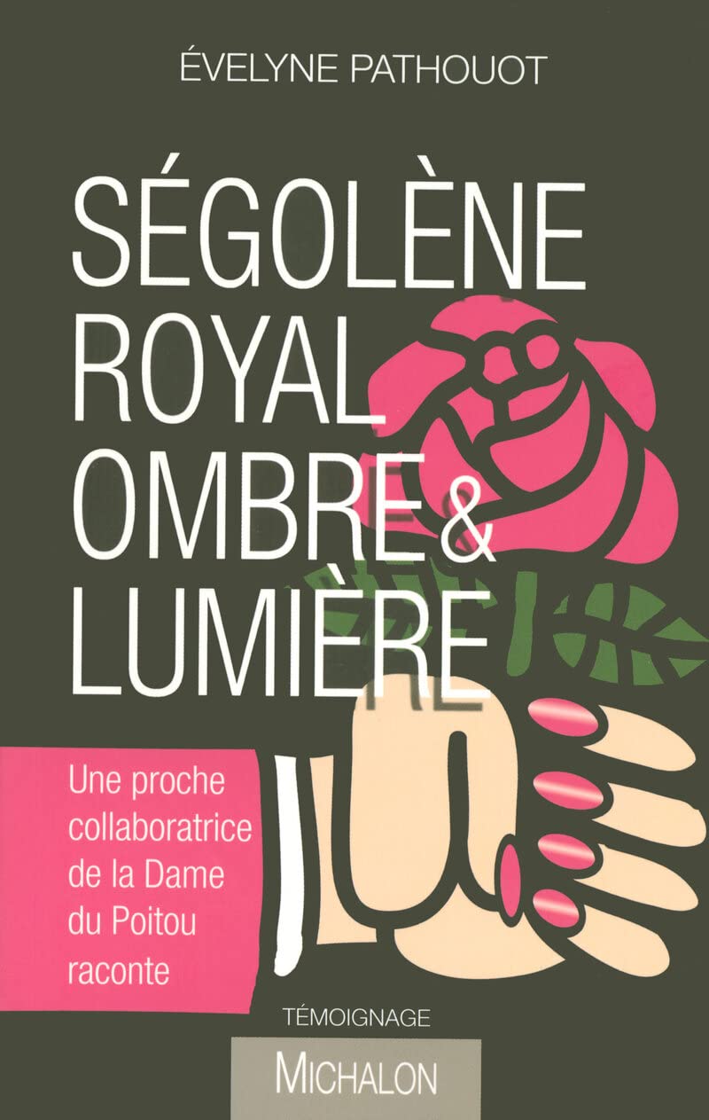 Segolene Royal Ombre ET Lumiere Essays & Short Stories