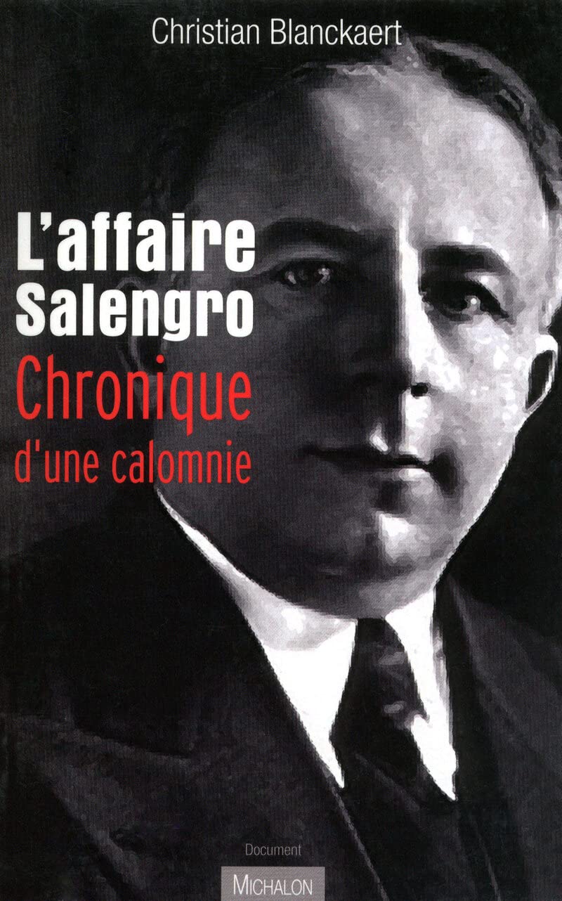 L'affaire Salengro: chronique d'une calomnie Politics & History