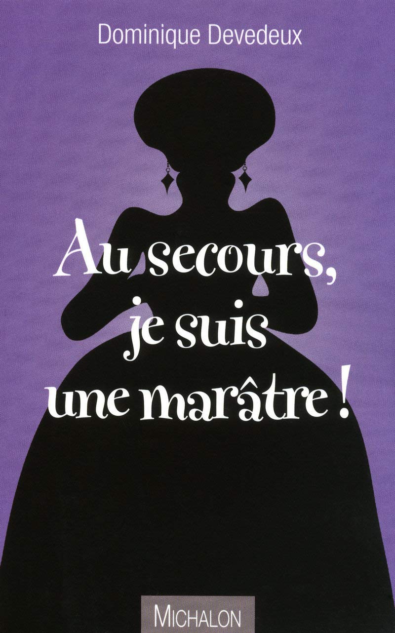 Au secours je suis une marâtre ! book