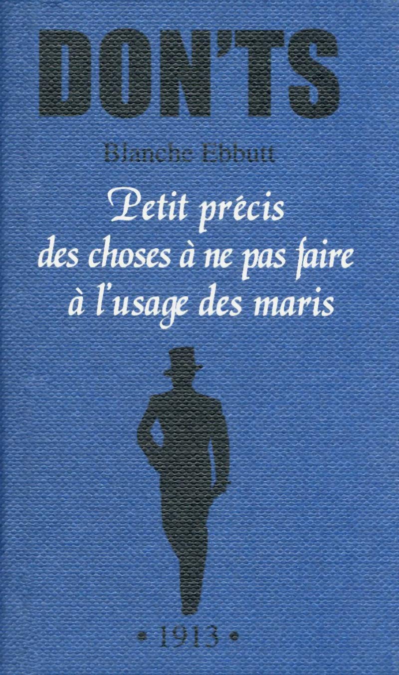 Don'ts - petit précis des choses à ne pas faire à l'usage des maris Humour & Satire